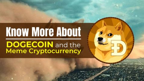 Know More About Dogecoin and the Meme Cryptocurrency