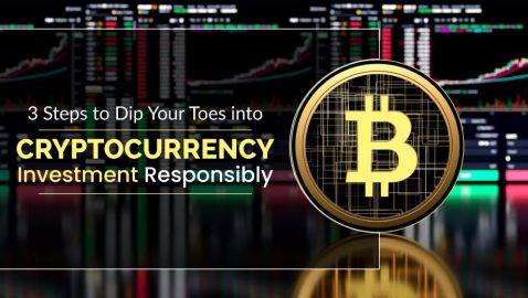 Three Steps to Dip Your Toes into Cryptocurrency Investment Responsibly
