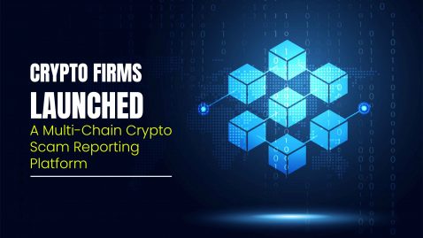 Crypto Firms Launched a Multi-Chain Crypto Scam Reporting Platform 