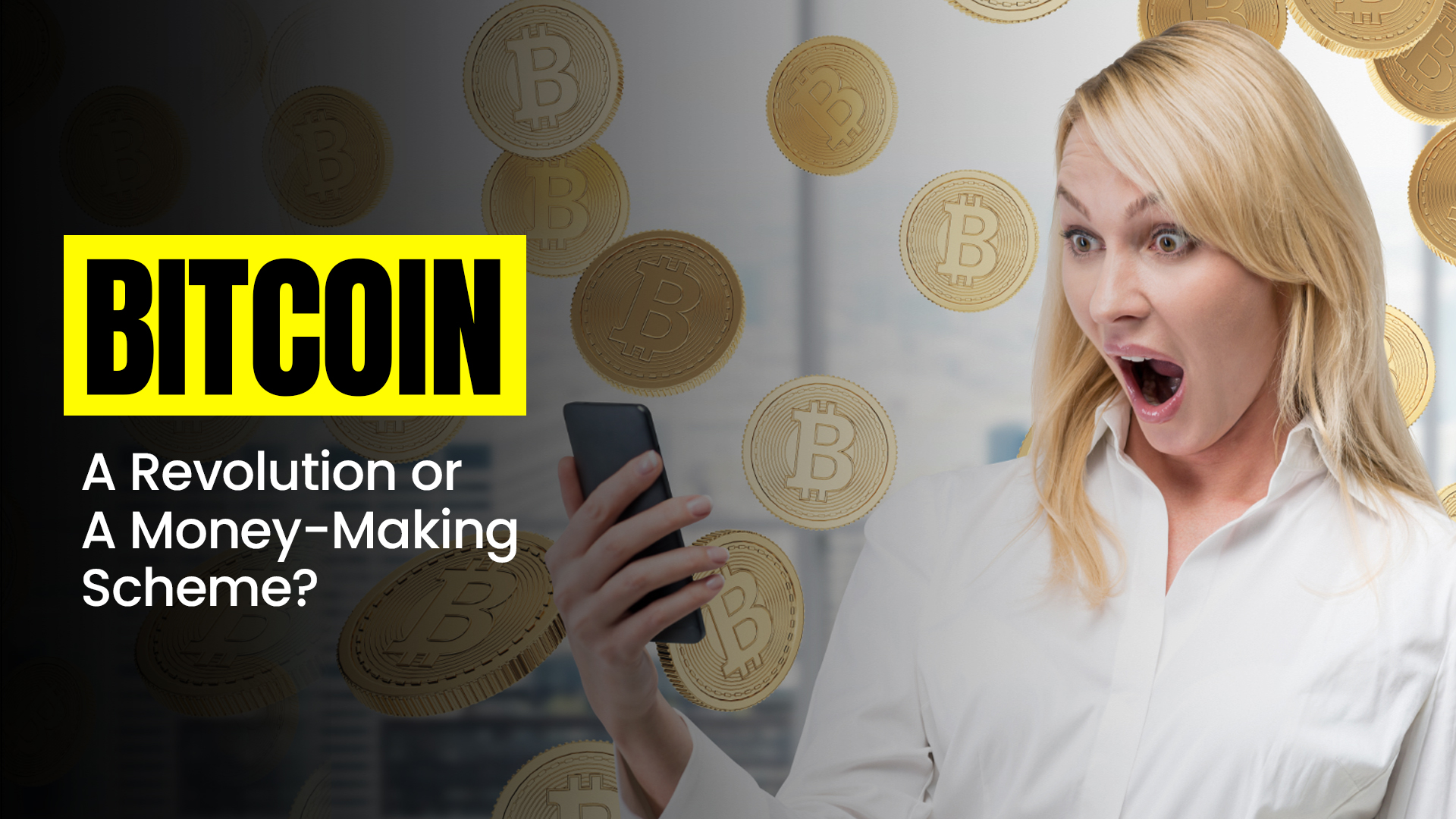 Bitcoin: A Revolution or A Money-Making Scheme? 