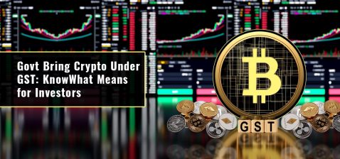 Govt Bring Crypto Under GST: Know What Means for Investors 