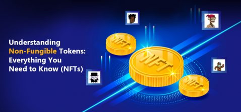 Understanding Non-Fungible Tokens: Everything You Need to Know (NFTs) 